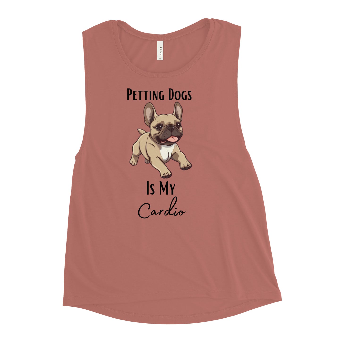 Ladies’ "Petting Dogs Is My Cardio" French Bulldog Muscle Tank